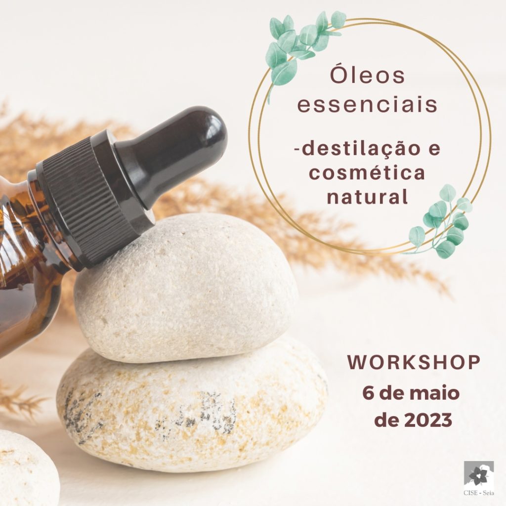 Workshop de Destilação de Óleos Essenciais – aplicação em cosmética natural